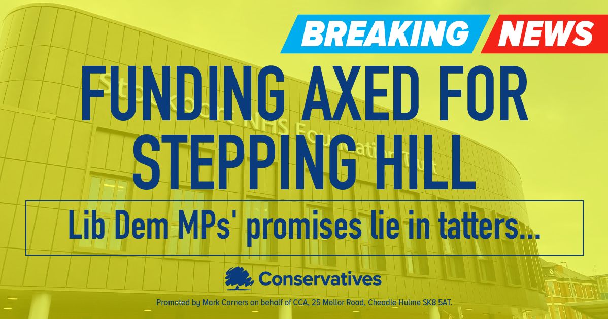 Funding Axed for Stepping Hill. Lib Dem MP's promises lie in tatters...